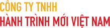 CÔNG TY TNHH HÀNH TRÌNH MỚI VIỆT NAM
